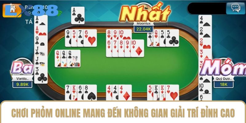Chơi phỏm online mang đến không gian giải trí đỉnh cao