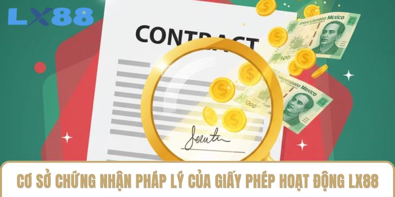 Cơ sở chứng nhận pháp lý của giấy phép hoạt động LX88