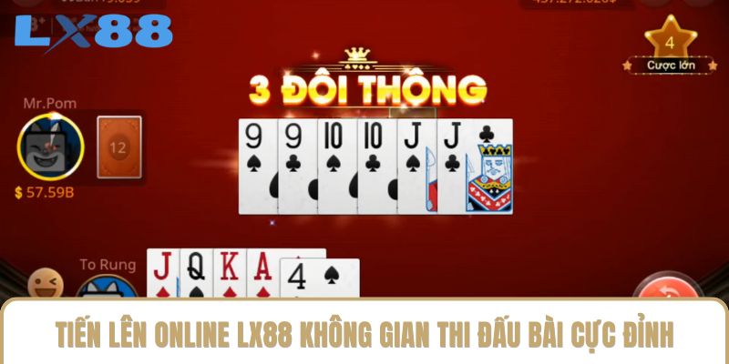 Tiến lên online LX88 mang đến không gian thi đấu bài cực đỉnh